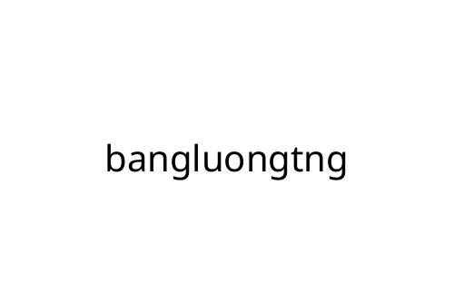 bangluongtng