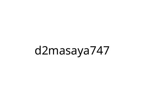 d2masaya747