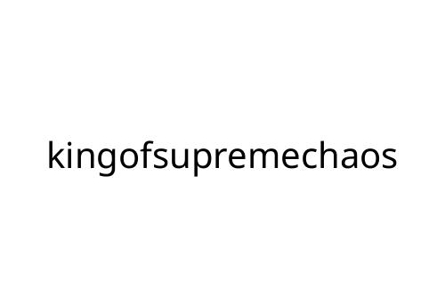 kingofsupremechaos