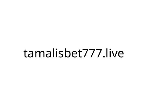 tamalisbet777_live