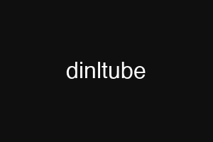 dinltube