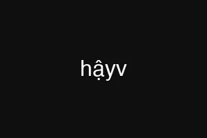 hậyv