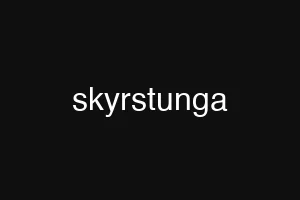 skyrstunga